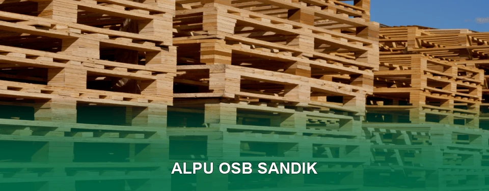 Alpu OSB Sandık İmalatı